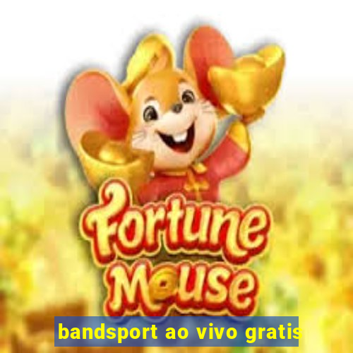 bandsport ao vivo gratis